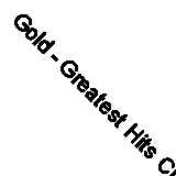 Gold - Greatest Hits CD Fast Free UK Postage 743218402029